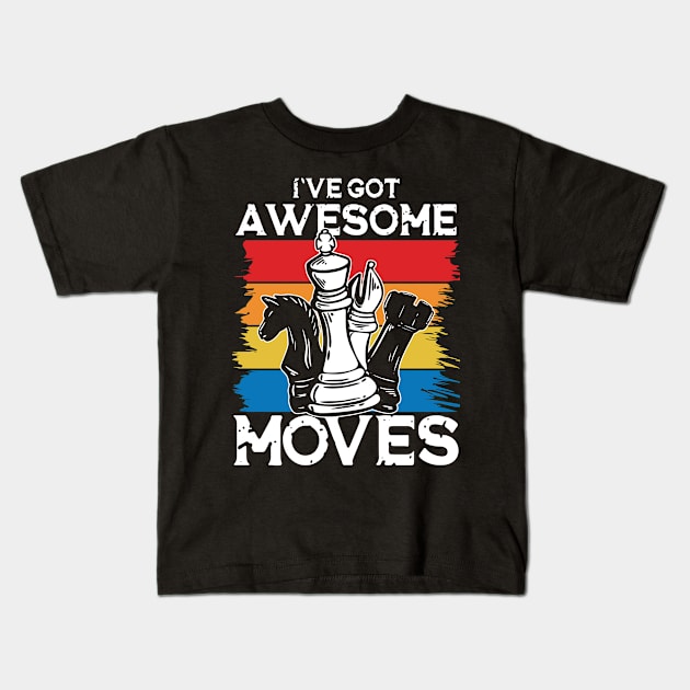 I've Got Awesome Moves Chess Kids T-Shirt by AngelBeez29
